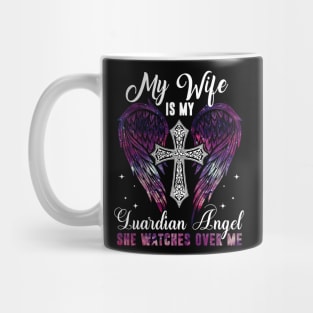 Wife Is Guardian Angel She Watches Over Me Mug